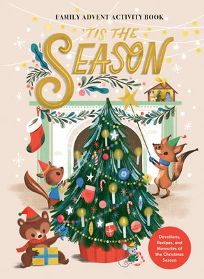 'Tis the Season Family Advent Activity Book: Devotions, Recipes, and Memories of the Christmas Season by Ink &. Willow