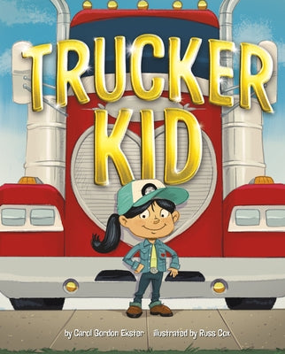 Trucker Kid by Ekster, Carol Gordon