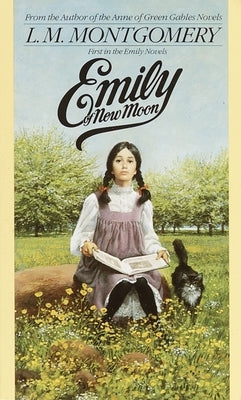 Emily of New Moon by Montgomery, L. M.