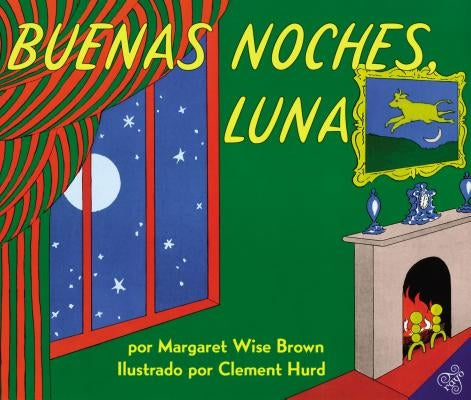 Buenas Noches, Luna: Goodnight Moon (Spanish Edition) by Brown, Margaret Wise