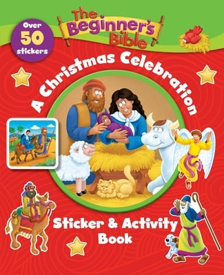 The Beginner's Bible: A Christmas Celebration Sticker and Activity Book by The Beginner's Bible