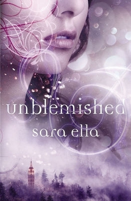 Unblemished by Ella, Sara