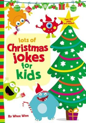 Lots of Christmas Jokes for Kids by Winn, Whee