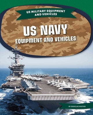US Navy Equipment and Vehicles by Hustad, Douglas