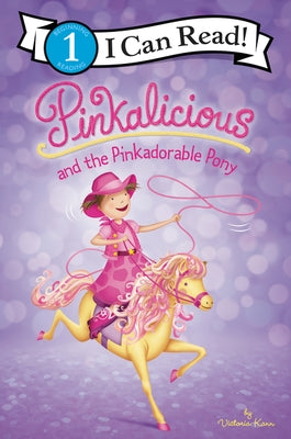 Pinkalicious and the Pinkadorable Pony by Kann, Victoria