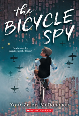 The Bicycle Spy by McDonough, Yona Zeldis