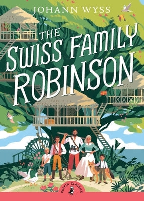 The Swiss Family Robinson (Abridged Edition): Abridged Edition by Wyss, Johann