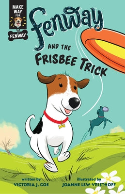 Fenway and the Frisbee Trick by Coe, Victoria J.