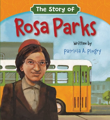 The Story of Rosa Parks by Pingry, Patricia A.