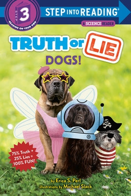 Truth or Lie: Dogs! by Perl, Erica S.