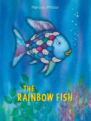 The Rainbow Fish by Pfister, Marcus