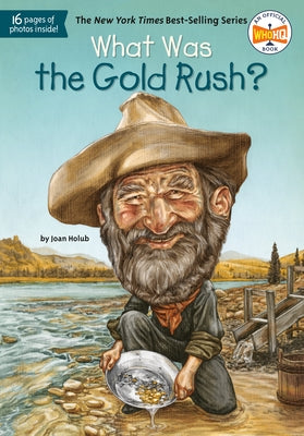 What Was the Gold Rush? by Holub, Joan