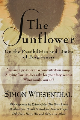 The Sunflower: On the Possibilities and Limits of Forgiveness by Wiesenthal, Simon