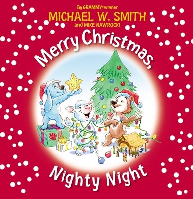 Merry Christmas, Nighty Night by Smith, Michael W.