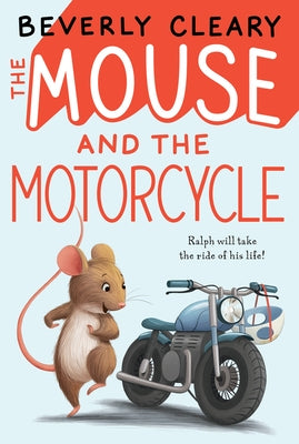 The Mouse and the Motorcycle by Cleary, Beverly