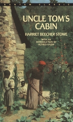 Uncle Tom's Cabin by Stowe, Harriet Beecher