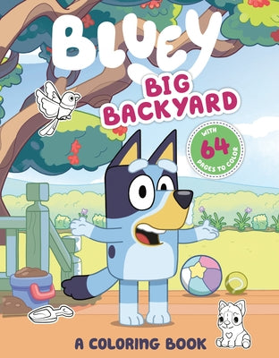 Bluey: Big Backyard: A Coloring Book by Penguin Young Readers Licenses