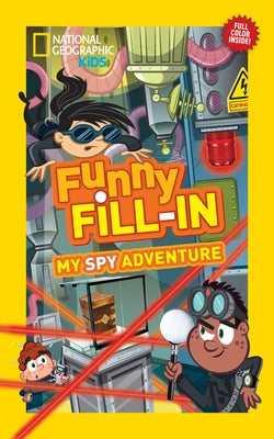 National Geographic Kids Funny Fillin: My Spy Adventure by Anderson, Lindsay