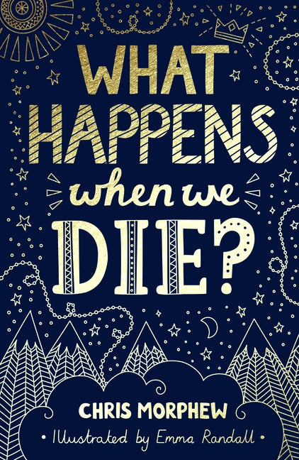 What Happens When We Die? by Morphew, Chris