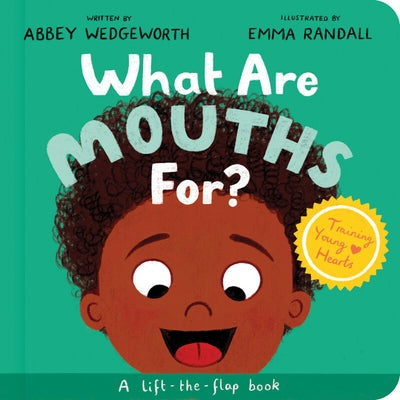 What Are Mouths For? Board Book: A Lift-The-Flap Board Book by Wedgeworth, Abbey