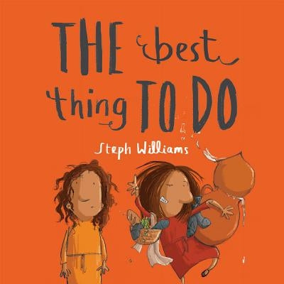 The Best Thing to Do by Williams, Steph