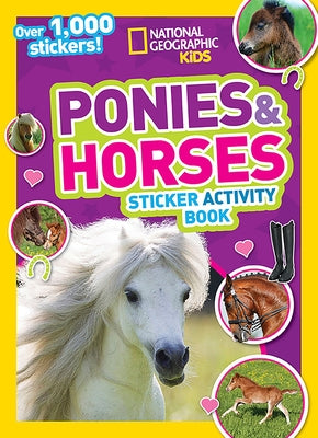 National Geographic Kids Ponies and Horses Sticker Activity Book: Over 1,000 Stickers! by National Geographic Kids