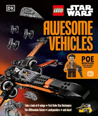 Lego Star Wars Awesome Vehicles: With Poe Dameron Minifigure and Accessory by Hugo, Simon