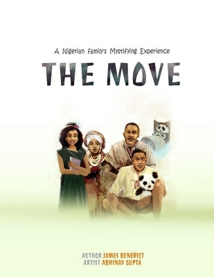 The Move: A Nigerian Family's Mystifying Experience by Benedict, James