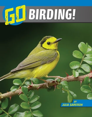 Go Birding! by Garstecki-Derkovitz, Julia