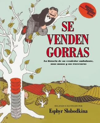 Se Venden Gorras: Caps for Sale (Spanish Edition) by Slobodkina, Esphyr