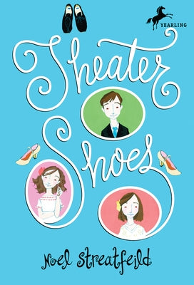 Theater Shoes by Streatfeild, Noel