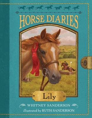 Horse Diaries #15: Lily by Sanderson, Whitney