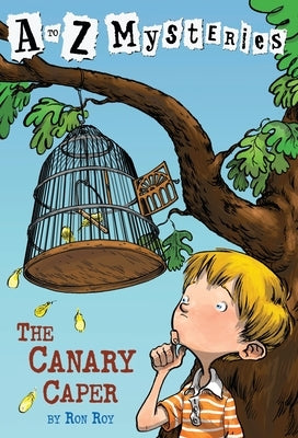 The Canary Caper by Roy, Ron