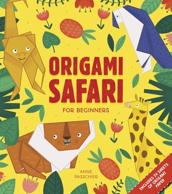 Origami Safari: For Beginners by Passchier, Anne