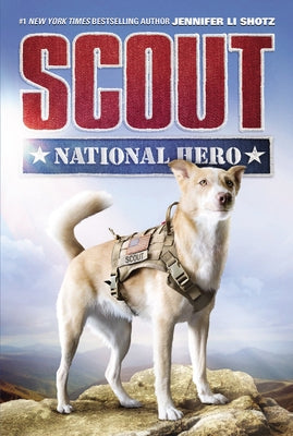 Scout: National Hero by Shotz, Jennifer Li