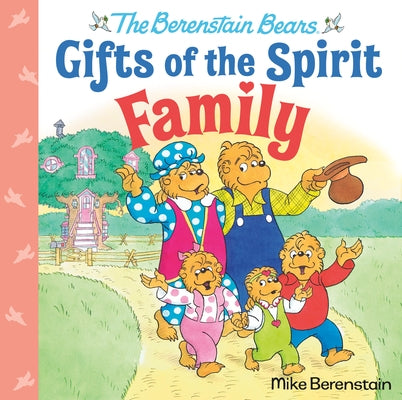 Family (Berenstain Bears Gifts of the Spirit) by Berenstain, Mike