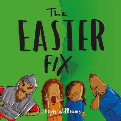 The Easter Fix by Williams, Steph