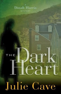 The Dark Heart by Cave, Julie