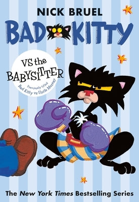 Bad Kitty Vs the Babysitter (Paperback Black-And-White Edition) by Bruel, Nick