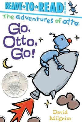 Go, Otto, Go!: Ready-To-Read Pre-Level 1 by Milgrim, David