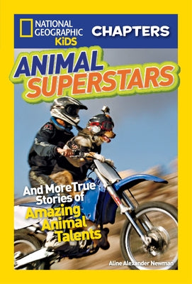 Animal Superstars: And More True Stories of Amazing Animal Talents by Newman, Aline Alexander