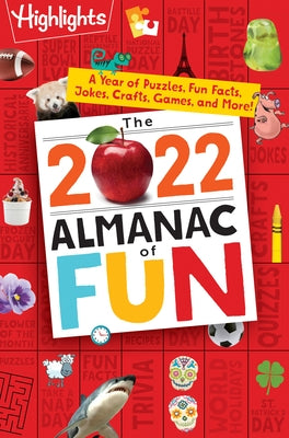 The 2022 Almanac of Fun: A Year of Puzzles, Fun Facts, Jokes, Crafts, Games, and More! by Highlights