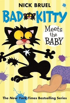 Bad Kitty Meets the Baby (Paperback Black-And-White Edition) by Bruel, Nick