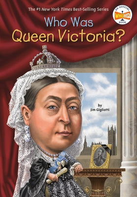 Who Was Queen Victoria? by Gigliotti, Jim