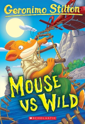 Mouse Vs Wild (Geronimo Stilton #82) by Stilton, Geronimo