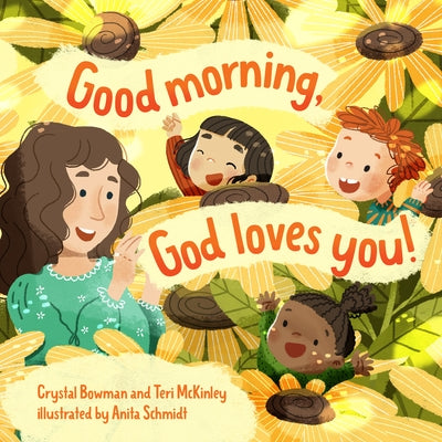 Good Morning, God Loves You by Bowman, Crystal