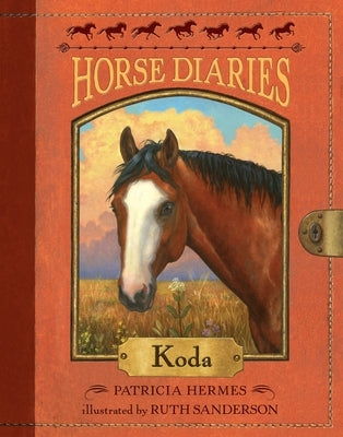 Horse Diaries #3: Koda by Hermes, Patricia