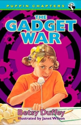 The Gadget War by Duffey, Betsy