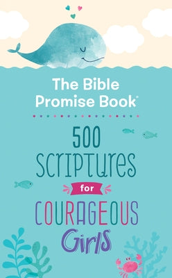 The Bible Promise Book: 500 Scriptures for Courageous Girls by Thompson, Janice